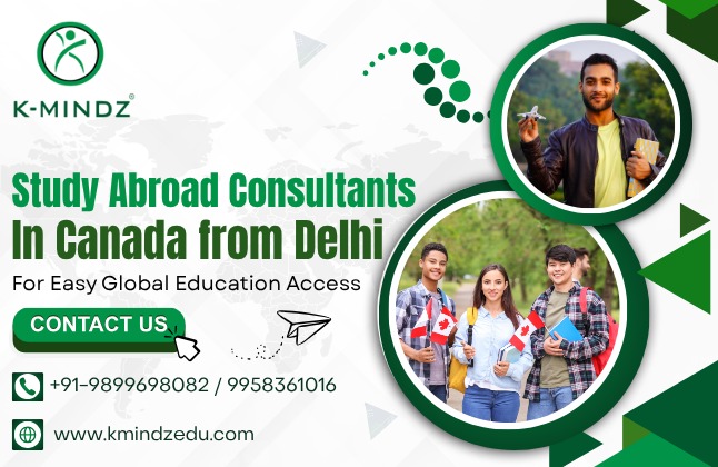 Study Abroad Consultants in Canada from Delhi for Easy Global Education Access