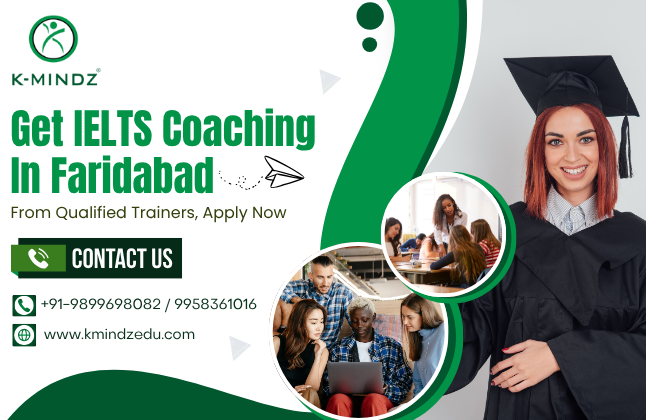 Get IELTS Coaching in Faridabad From Qualified Trainers, Apply Now