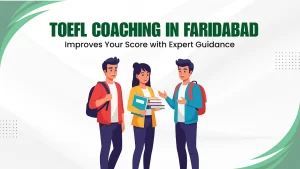 TOFEL coaching in faridabad