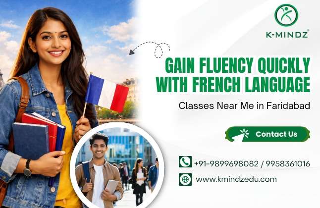 Gain Fluency Quickly With French Language Classes Near Me in Faridabad